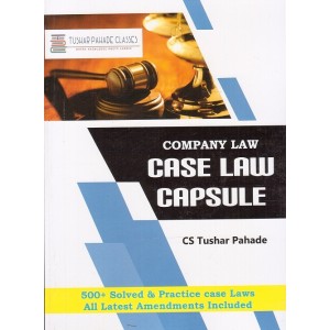  CS. Tushar Pahade's Company Law Case Law Capsule for CS Executive Paper 1 December 2018 Exam 